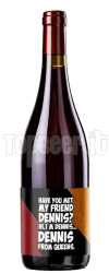 La Cattiva Have You Ever Met My Friend Dennis 75Cl La Cattiva Have You Ever Met My Friend Dennis 75Cl